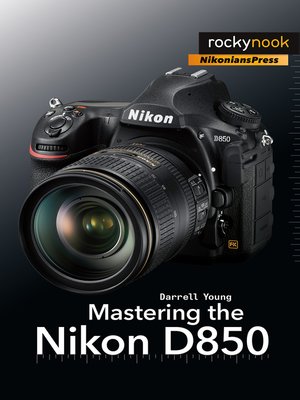 cover image of Mastering the Nikon D850